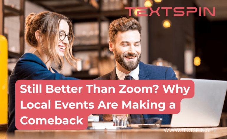 still-better-than-zoom-why-local-events-are-making-a-comeback