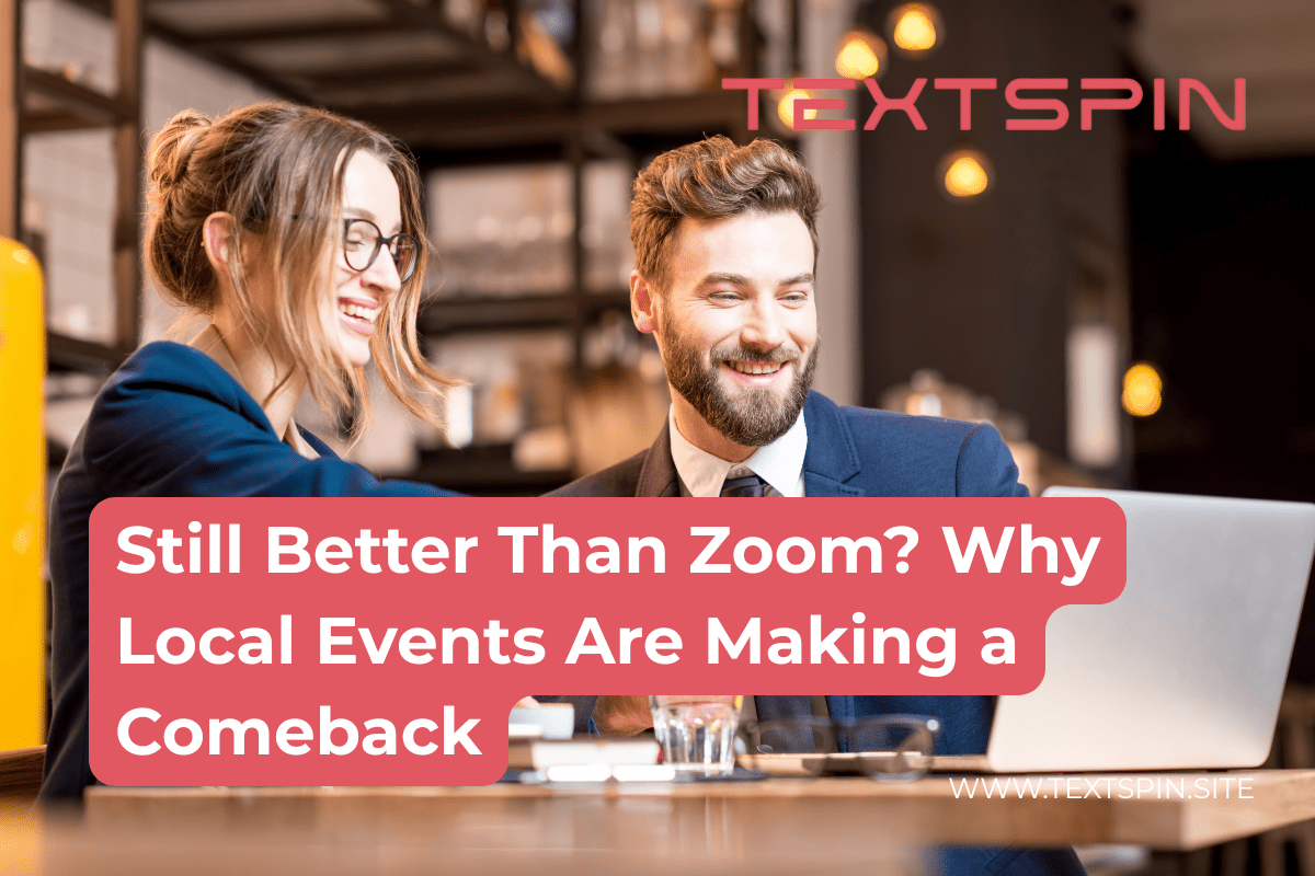 Still Better Than Zoom? Why Local Events Are Making a Comeback