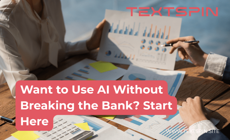 want-to-use-ai-without-breaking-the-bank-start-here