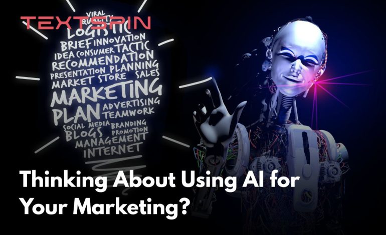 Thinking about using AI for your marketing?
