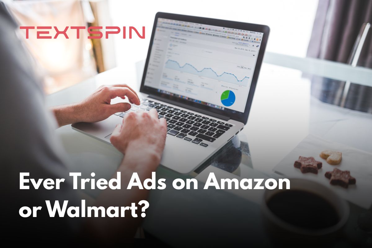 Ever tried ads on Amazon or Walmart?