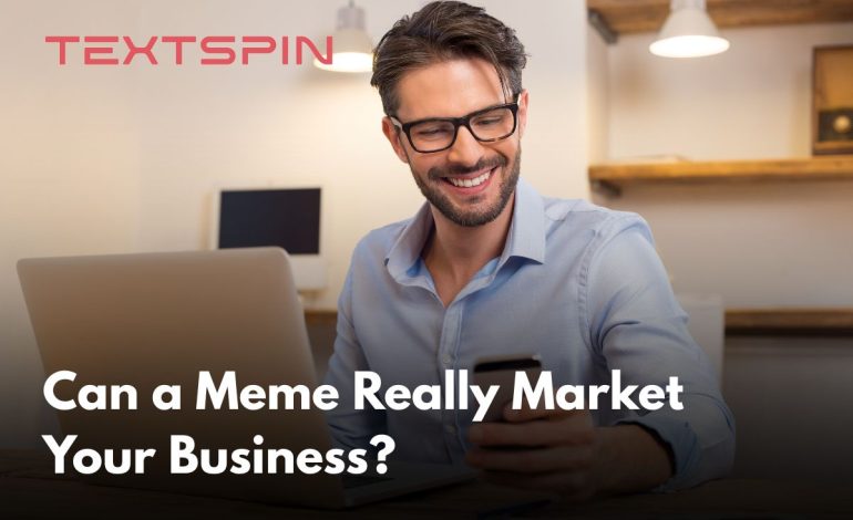 Can a Meme Really Market Your Business?