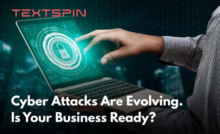 Cyber attacks are evolving